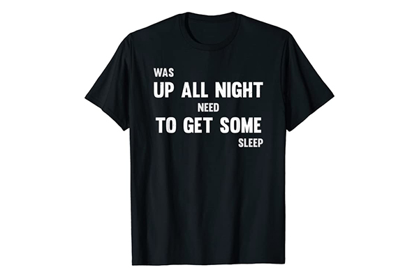 Free Make Sure To Sleep T-Shirt